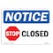 Signmission Safety Sign, OSHA Notice, 10" Height, Rigid Plastic, Closed Sign With Symbol, Landscape OS-NS-P-1014-L-10684 - alternate 1
